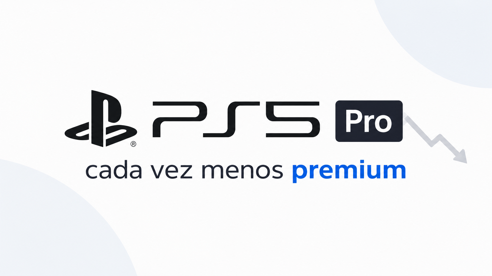 Imagen destacada con el logo de PS5 Pro y el texto “cada vez menos premium”.